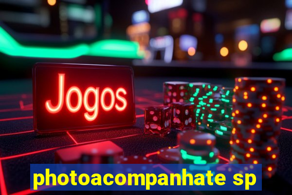 photoacompanhate sp